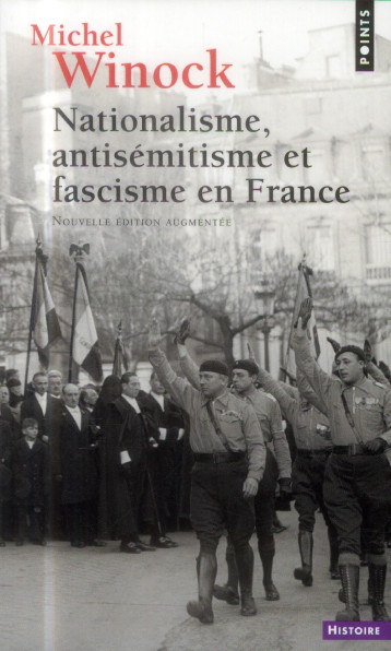 NATIONALISME, ANTISEMITISME ET FASCISME EN FRANCE - WINOCK MICHEL - Points