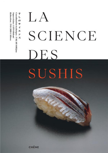 LA SCIENCE DES SUSHIS - TAKASHI JUN - LE CHENE