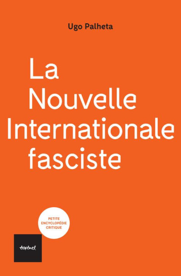 LA NOUVELLE INTERNATIONALE FASCISTE - PALHETA UGO - TEXTUEL