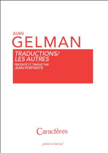 TRADUCTIONS / LES AUTRES - GELMAN, JUAN - Caractères