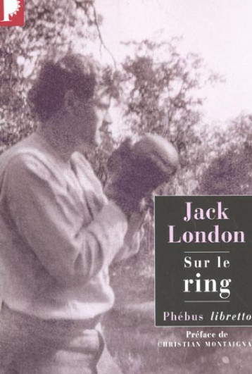 SUR LE RING - LONDON JACK - PHEBUS