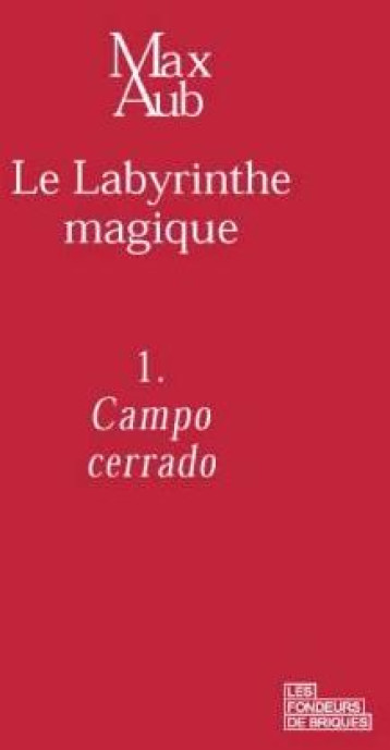 CAMPO CERRADO - LE LABYRINTHE MAGIQUE - 1 - AUB MAX - FONDEURS BRIQUE
