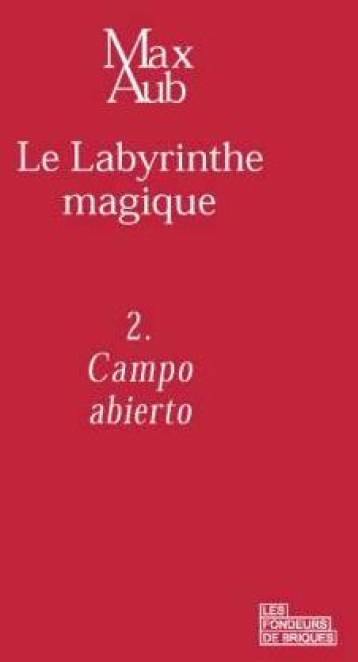 CAMPO ABIERTO - LE LABYRINTHE MAGIQUE - 2 - AUB MAX - FONDEURS BRIQUE