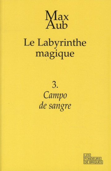 LE LABYRINTHE MAGIQUE T.3  -  CAMPO DE SANGRE - AUB MAX - FONDEURS BRIQUE