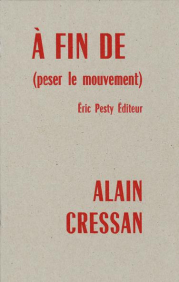 A FIN DE (PESER LE MOUVEMENT) - CRESSAN ALAIN - ERIC PESTY