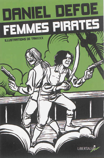 FEMMES PIRATES BILINGUE FRANCAIS/ANGLAIS - DEFOE/TANXXX - Libertalia