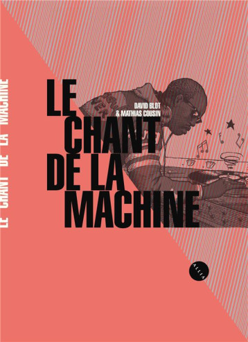 LE CHANT DE LA MACHINE - BLOT/COUSIN - ALLIA