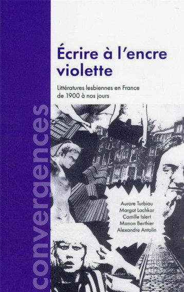 ECRIRE A L'ENCRE VIOLETTE : LITTERATURES LESBIENNES EN FRANCE DE 1900 A NOS JOURS - BERTHIER/LACHKAR - CAVALIER BLEU