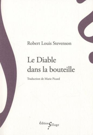LE DIABLE DANS LA BOUTEILLE - STEVENSON ROBERT LOU - SILLAGE