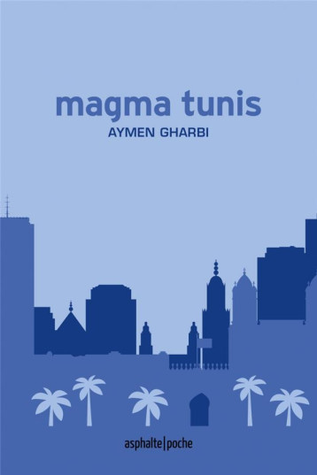 MAGMA TUNIS - GHARBI AYMEN - ASPHALTE