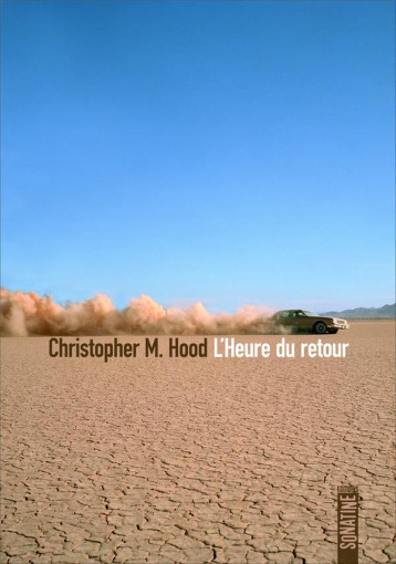L-HEURE DU RETOUR - HOOD CHRISTOPHER - SONATINE