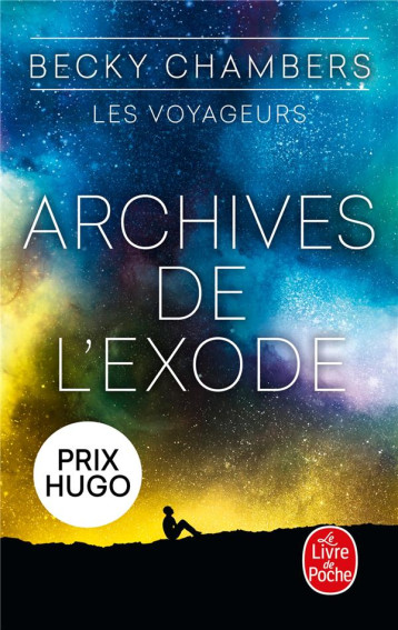 LES VOYAGEURS TOME 3 : ARCHIVES DE L'EXODE - CHAMBERS, BECKY - LGF/Livre de Poche