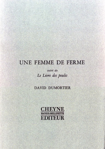 UNE FEMME DE FERME  -  LE LIVRE DES POULE - DUMORTIER DAVID - CHEYNE
