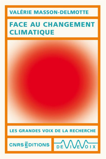 FACE AU CHANGEMENT CLIMATIQUE - MASSON-DELMOTTE V. - CNRS