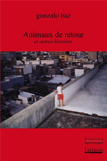 ANIMAUX DE RETOUR ET AUTRES HISTOIRES - BAZ/CAVALLO - BOOKS ON DEMAND