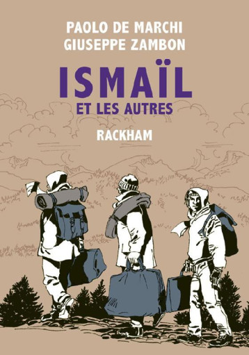 ISMAIL ET LES AUTRES - DE MARCHI/ZAMBON - RACKHAM