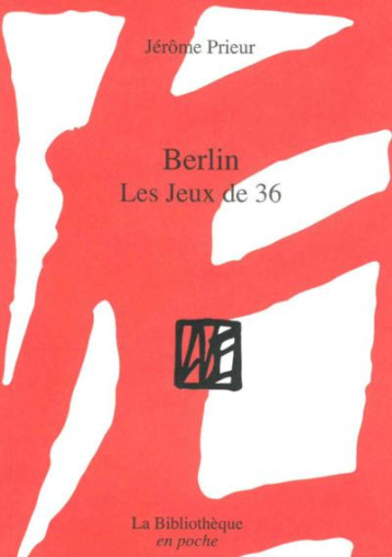 BERLIN LES JEUX DE 36 - PRIEUR/CHAPOUTOT - BIBLIOTHEQUE
