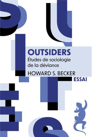 OUTSIDERS : ETUDES DE SOCIOLOGIE DE LA DEVIANCE - BECKER HOWARD S. - METAILIE