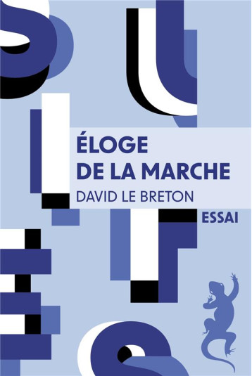ELOGE DE LA MARCHE - LE BRETON DAVID - METAILIE