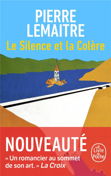 LE SILENCE ET LA COLERE - LEMAITRE PIERRE - LGF/Livre de Poche