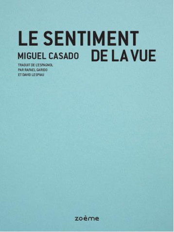 LE SENTIMENT DE LA VUE - MIGUEL CASADO - BLACKLEPHANT