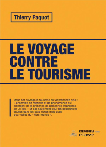 LE VOYAGE CONTRE LE TOURISME (3EME EDITION) - PAQUOT THIERRY - ETEROTOPIA